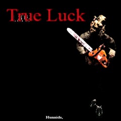 TRUE LUCK - HUNNIDS (Prod. True Luck)