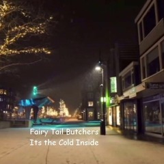 Fairy Tail Butchers - Its The Cold Inside - Radiomix