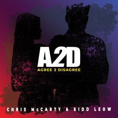 Chris McCarty and Kidd Leow - Agree 2 Disagree