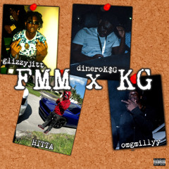 Glizzyjitt x Hitta x Dinero x Millyy - FMM X KG