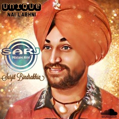 Dj Sarj X Surjit Bindrakhia - Unique (Nai Labhni Mere Wargi) - Instagram @DjSarj