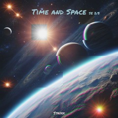 Time and Space  [SE 2/3]