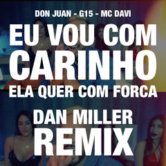 Eu Vou Com Carinho (Dan Miller Remix)