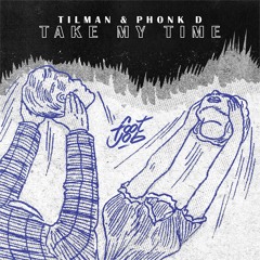 Tilman & Phonk D - Take My Time (Footjob 019)