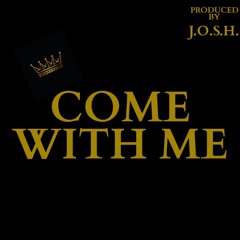 Come With Me