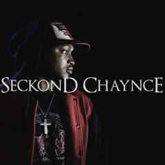 Seckond Chaynce - Undeniable