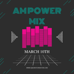 AM Power Mix March 10th