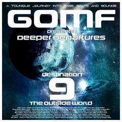 GOMF - Deeper Departure 9 (The Outside World Mix)