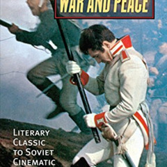 [DOWNLOAD] EPUB 📔 Bondarchuk's War and Peace: Literary Classic to Soviet Cinematic E