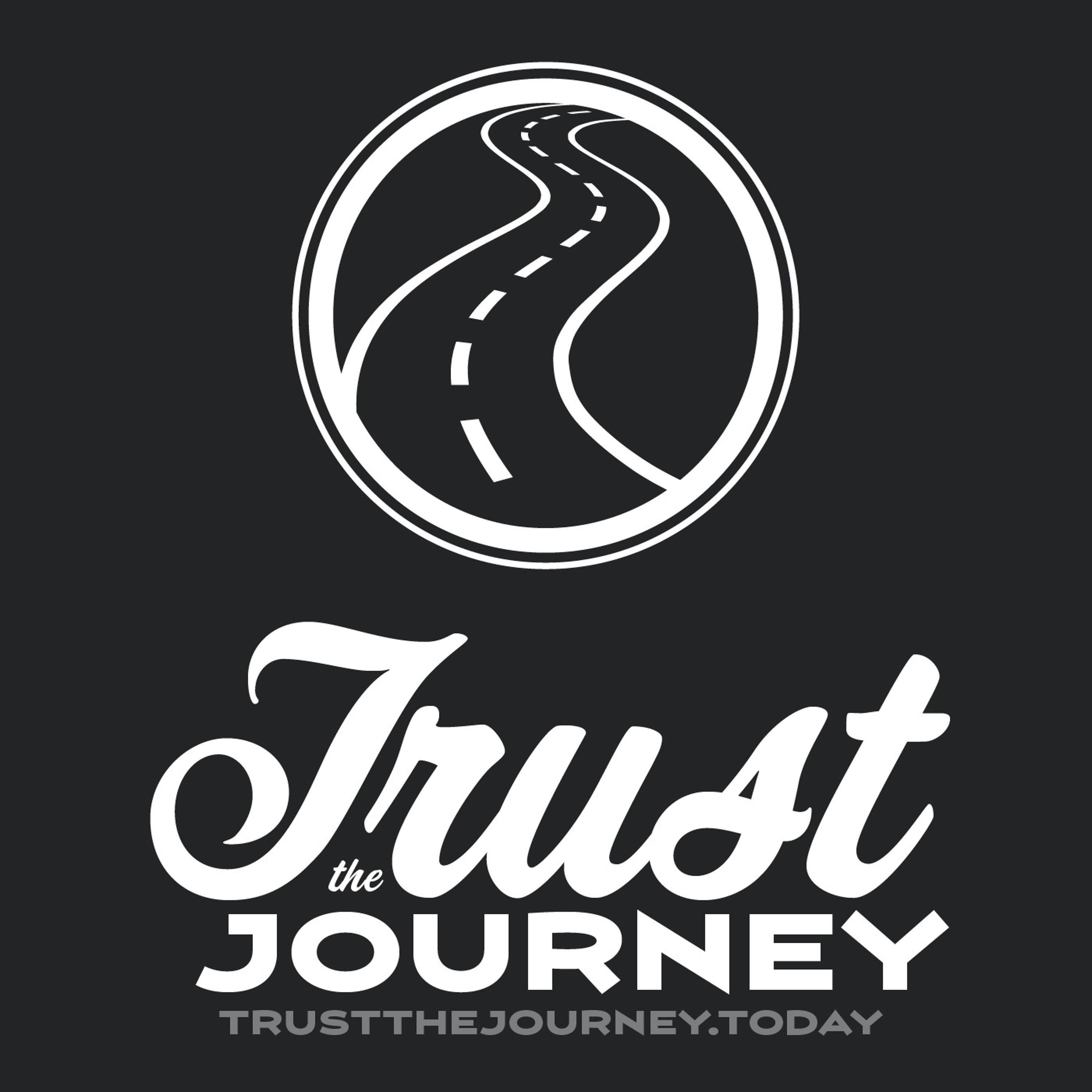 Trust the Journey. Today