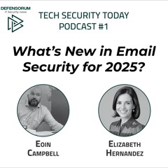 Email Protection: What's News for 2025?