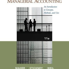 [VIEW] EPUB 🗃️ Managerial Accounting: An Introduction to Concepts, Methods and Uses