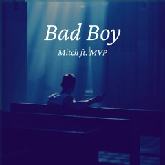 Mitch - Bad Boy ft. MVP (Prod. Pendo46 x Lexnour)
