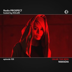 RadioProspect 105 -  Nakadia