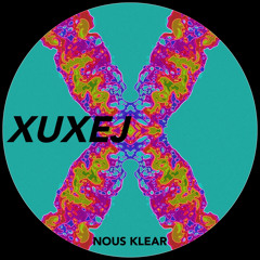 Nous Klear - XUXEJ (Original Mix)