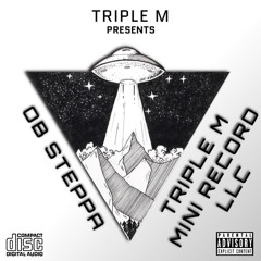 Ob Steppa (feat. Triple m, Gtp Pentar & Kevin Gatesss)