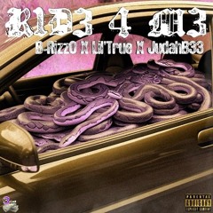 R1D3 4 M3 [Explicit] Ft. B-RizzO X Lil'True(OGMars) X JudahB33  Prod by @the.ownr @xsparse