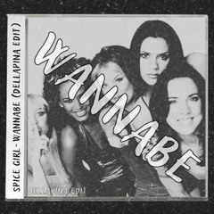 Spice Girls - Wannabe (Dellapina Edit)