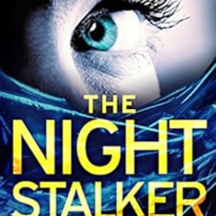 [View] KINDLE 📋 The Night Stalker: A chilling serial killer thriller (Detective Erik