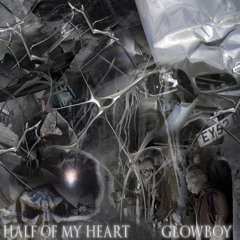 half of my heart