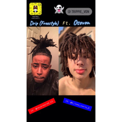 Drip(Freestyle)ft. OsoVon