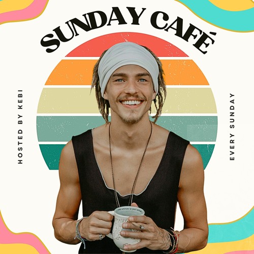 Sunday Café Radio #033 | Lazy Daydreams | Hosted by Kebi