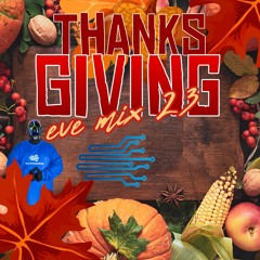 THANKSGIVING EVE MIX 23