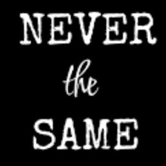 Never The Same