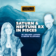 EP 1: Fall 2025 - SATURN & NEPTUNE RX IN PISCES w/special guest Brian Allemana
