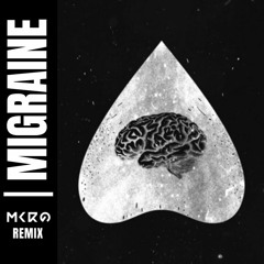 Oddprophet - Migraine (MKRO Remix)