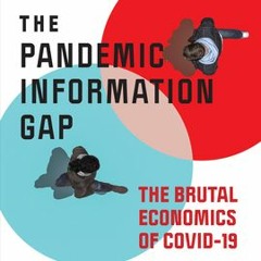 [PDF/Ebook] The Pandemic Information Gap: The Brutal Economics of COVID-19 - Joshua Gans