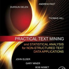 [Get] KINDLE PDF EBOOK EPUB Practical Text Mining and Statistical Analysis for Non-structured Text D