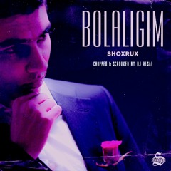 Shoxrux ~ Bolaligim (Chopped & Scrouxed)