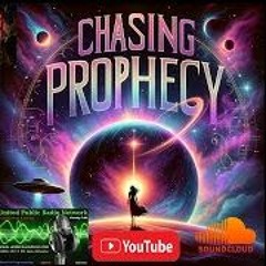 CHASING PROPHECY RADIO  FEB  2024 Author And Reseachers Of Missing Persons