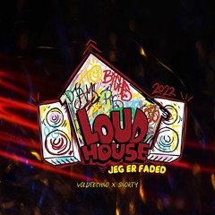 Loudhouse 2022 (Jeg er faded) - Voldtechno X Snorty