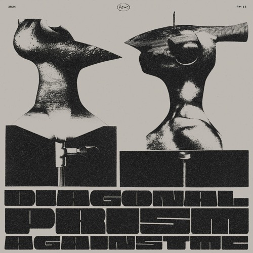 PREMIERE: AgainstMe - Diagonal Prism [RM15]