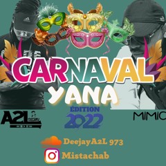 Carnaval YANA - édition 2022 by DJ A2L & Mimic