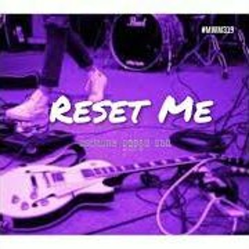 Reset Me [Official]