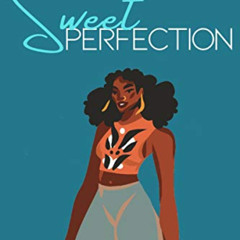 [FREE] PDF 📰 Sweet Perfection: A Miller Sisters Novelette (The Miller Sisters Preque