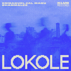 EMMANUEL JAL, MANU (UK), SHAMMA LEE - LOKOLE