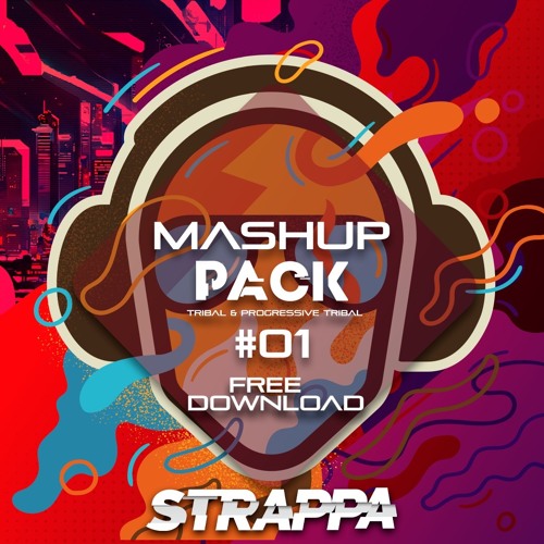Stream Strappa Mashup Pack Vol.1 (Tribal House & Progressive) Free