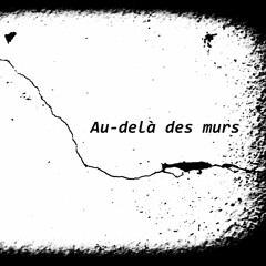 Au-delà des murs - Teaser