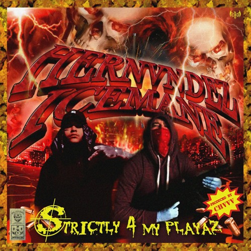STRICTLY 4 MY PLAYAZ FT. ICEMANE THA KINGPIN (PROD/CHVVV)