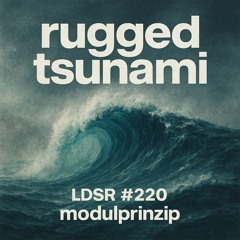 rugged tsunami (LDSR #220)