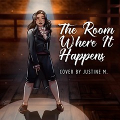 The Room Where It Happens (Female Version) — Cover by Justine M.