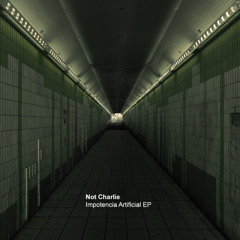 Not Charlie - Subconsciente