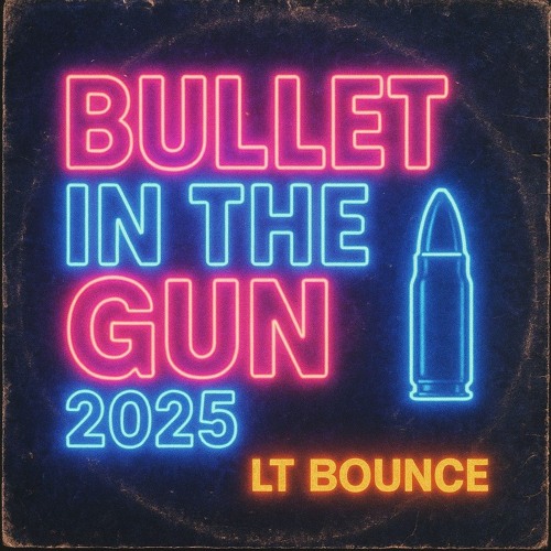 LT BOUNCE - Bullet In The Gun (Bounce Remix 2025) PREMASTER