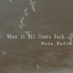 When it all Comes Back...