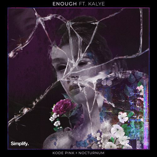 Kode PinK & Nocturnum - Enough ft. Kalye
