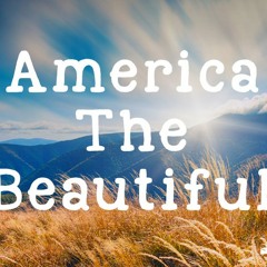 America The Beautiful